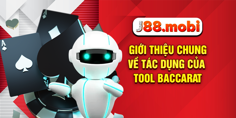 Giới thiệu chung về tác dụng của tool baccarat